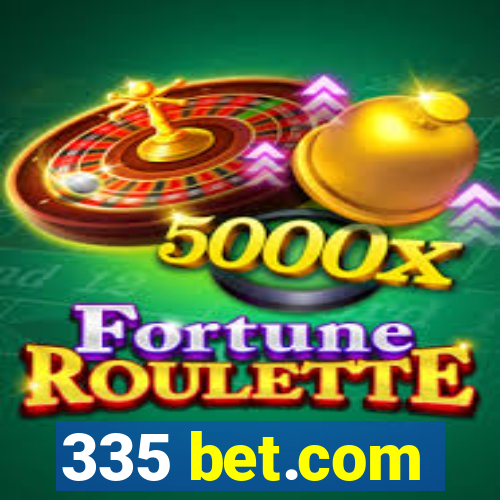 335 bet.com